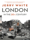 London in the Twentieth Century (eBook): A City and Its People